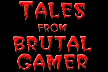 TalesFromBrutalGamer