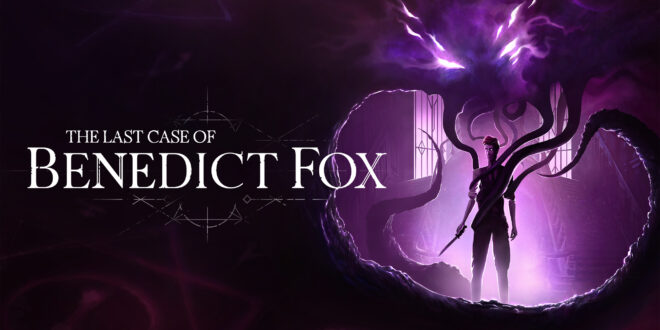 The Last Case of Benedict Fox joins Next Fest, launches in April