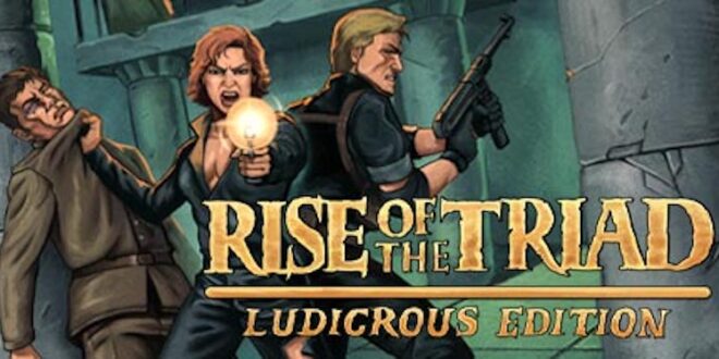 Rise of the Triad: Ludicrous Edition (PC) Review