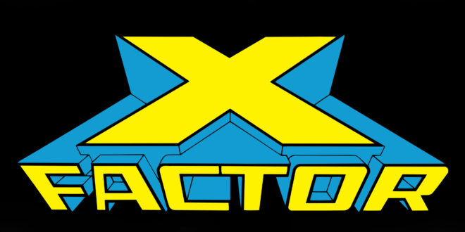 Marvel’s “X-Factor” is coming back (and so’s Wolverine)